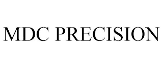 MDC PRECISION