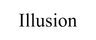 ILLUSION