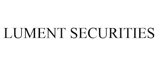 LUMENT SECURITIES