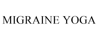 MIGRAINE YOGA
