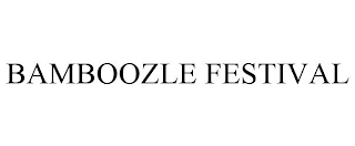 BAMBOOZLE FESTIVAL