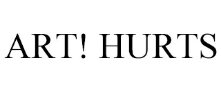 ART! HURTS