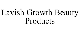 LAVISH GROWTH BEAUTY PRODUCTS