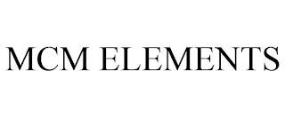 MCM ELEMENTS