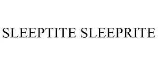 SLEEPTITE SLEEPRITE