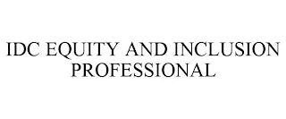 IDC EQUITY AND INCLUSION PROFESSIONAL