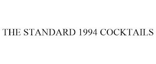 THE STANDARD 1994 COCKTAILS