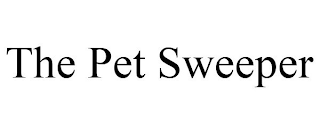 THE PET SWEEPER