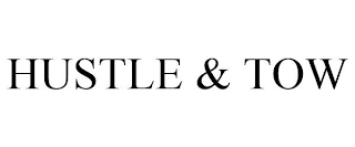 HUSTLE & TOW