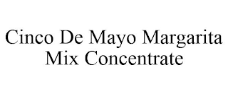 CINCO DE MAYO MARGARITA MIX CONCENTRATE