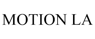MOTION LA