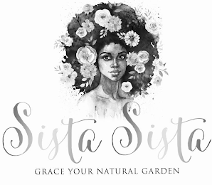 SISTA SISTA GRACE YOUR NATURAL GARDEN