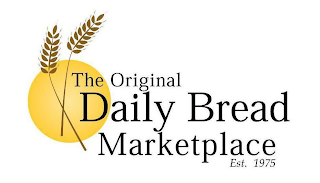 THE ORIGINAL DAILY BREAD MARKETPLACE EST.1975