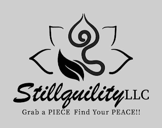 STILLQUILITY LLC GRAB A PIECE FIND YOUR PEACE!!