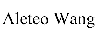 ALETEO WANG