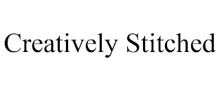 CREATIVELY STITCHED