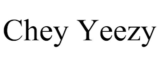 CHEY YEEZY