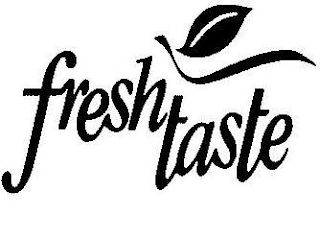 FRESH TASTE