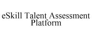 ESKILL TALENT ASSESSMENT PLATFORM