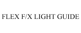 FLEX F/X LIGHT GUIDE