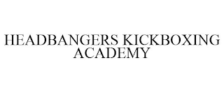 HEADBANGERS KICKBOXING ACADEMY