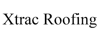 XTRAC ROOFING