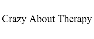 CRAZY ABOUT THERAPY