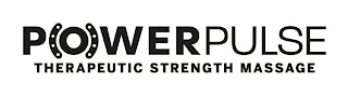 POWERPULSE THERAPEUTIC STRENGTH MASSAGE