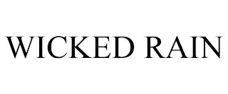 WICKED RAIN