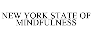 NEW YORK STATE OF MINDFULNESS