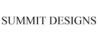 SUMMIT DESIGNS