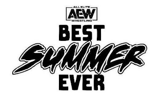 ALL ELITE AEW WRESTLING BEST SUMMER EVER