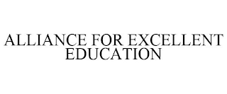 ALLIANCE FOR EXCELLENT EDUCATION