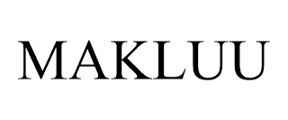MAKLUU