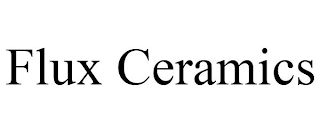 FLUX CERAMICS