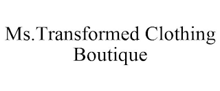 MS.TRANSFORMED CLOTHING BOUTIQUE