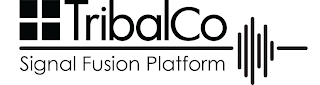 TRIBALCO SIGNAL FUSION PLATFORM