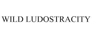 WILD LUDOSTRACITY