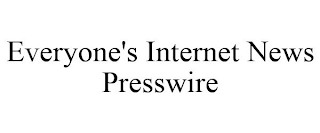 EVERYONE'S INTERNET NEWS PRESSWIRE