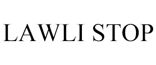 LAWLI STOP