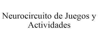 NEUROCIRCUITO DE JUEGOS Y ACTIVIDADES