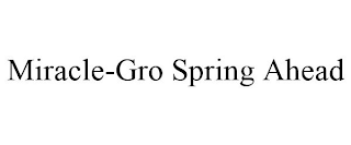 MIRACLE-GRO SPRING AHEAD