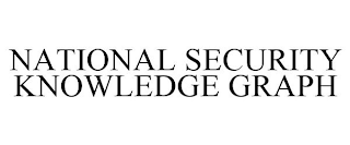 NATIONAL SECURITY KNOWLEDGE GRAPH