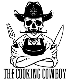 THE COOKING COWBOY QUIT YOUR BUTCHEN BBQ