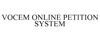 VOCEM ONLINE PETITION SYSTEM