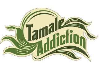 TAMALE ADDICTION