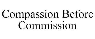 COMPASSION BEFORE COMMISSION