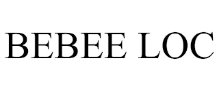 BEBEE LOC