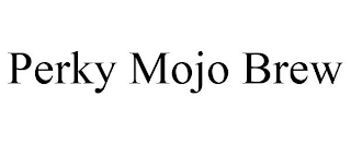 PERKY MOJO BREW