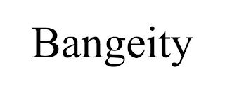 BANGEITY